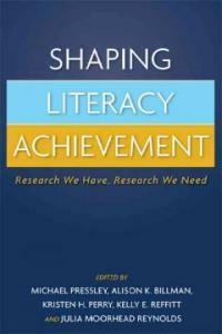 Shaping literacy achievement : research we have, research we need