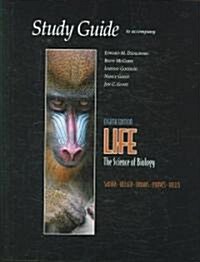 Life: The Science of Biology (Paperback, 8th, Study Guide)