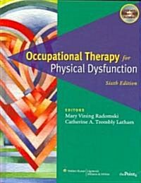Occupational Therapy for Physical Dysfunction [With DVD] (Hardcover, 6th, Adapted)