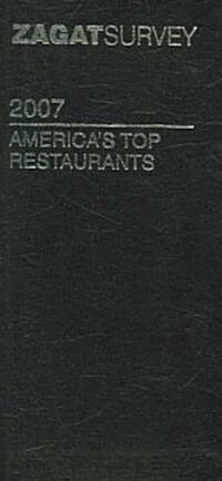 Zagat 2007 Americas Top Restaurants (Paperback)