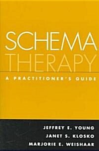 Schema Therapy: A Practitioners Guide (Paperback)