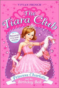 Princess Charlotte And the Birthday Ball (Paperback) - The Tiara Club 1