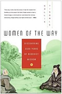 Women of the Way: Discovering 2,500 Years of Buddhist Wisdom (Paperback)