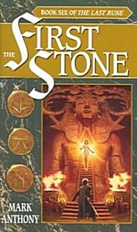 The First Stone: Book Six of the Last Rune (Mass Market Paperback)