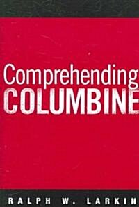 Comprehending Columbine (Paperback)