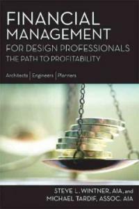 Financial Management for Design Professionals (Paperback) - The Path to Profitability