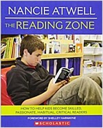 The Reading Zone: How to Help Kids Become Skilled, Passionate, Habitual, Critical Readers (Paperback)