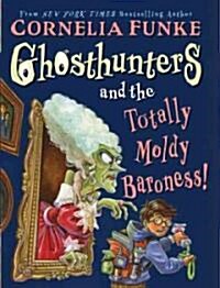 Ghosthunters and the Totally Moldy Baroness! (Hardcover)