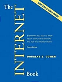 The Internet Book: Everything You Need to Know about Computer Networking and How the Internet Works (Paperback, 4)