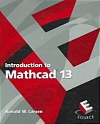 Introduction to Mathcad 13 (Paperback, CD-ROM)