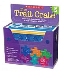 The Trait Crate(r) Grade 5: Picture Books, Model Lessons, and More to Teach Writing with the 6 Traits (Other)