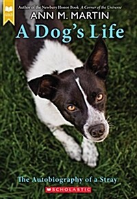 A Dogs Life: The Autobiography of a Stray (Scholastic Gold) (Paperback)