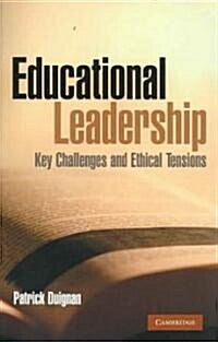 Educational Leadership : Key Challenges and Ethical Tensions (Paperback)