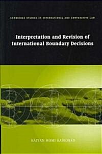 Interpretation and Revision of International Boundary Decisions (Hardcover)