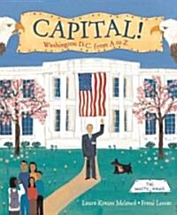 Capital!: Washington D.C. from A to Z (Paperback)
