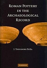 Roman Pottery in the Archaeological Record (Hardcover)