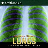Lungs: All about Our Respiratory System and More! (Hardcover)