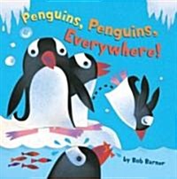 Penguins, Penguins, Everywhere! (Hardcover)