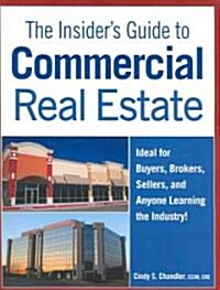 The Insiders Guide to Commercial Real Estate (Paperback)