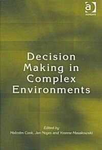 Decision Making in Complex Environments (Hardcover)