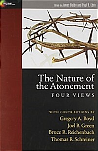The Nature of the Atonement: Four Views (Paperback)