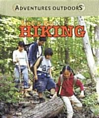 Lets Go Hiking (Library Binding)