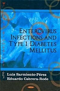 Enterovirus Infections and Type 1 Diabetes Mellitus (Hardcover, UK)