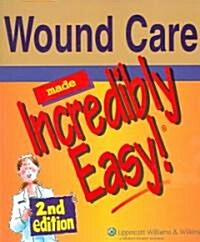 Wound Care Made Incredibly Easy (Paperback, 2)