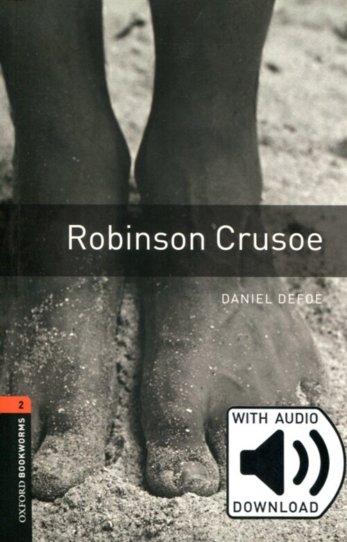 Oxford Bookworms Library Level 2 : Robinson Crusoe (Paperback + MP3 download, 3rd Edition)
