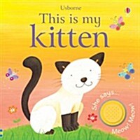 This is My Kitten (Board Book, New ed)