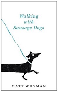 Walking with Sausage Dogs (Hardcover)