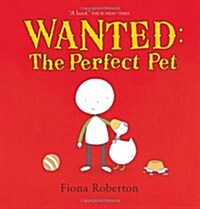 Wanted: The Perfect Pet (Paperback)