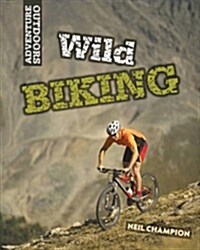 Wild Mountain Biking (Hardcover)