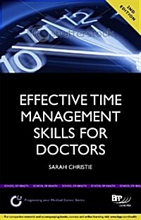 Effective Time Management Skills for Doctors : Study Text (Paperback, 2 Revised edition)