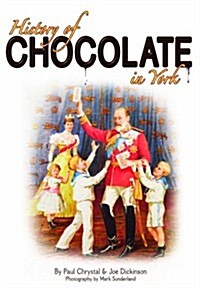 A History of Chocolate in York (Paperback)