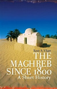 The Maghreb Since 1800 : A Short History (Paperback)