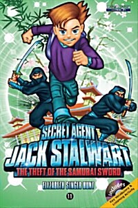 Secret Agent Jack Stalwart #11:The Theft of the Samurai Sword: Japan (Paperback + CD)