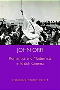 Romantics and Modernists in British Cinema (Paperback)