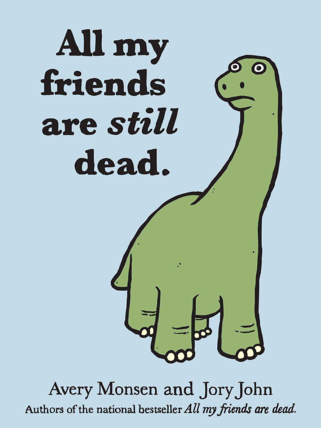 [중고] All My Friends Are Still Dead: (Funny Books, Childrens Book for Adults, Interesting Finds) (Hardcover)
