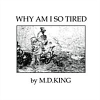 Why Am I So Tired (Paperback)