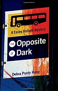 The Opposite of Dark (Hardcover)