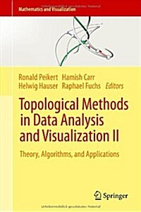 Topological Methods in Data Analysis and Visualization II: Theory, Algorithms, and Applications (Hardcover)