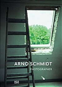 Arno Schmidt: Photographer (Hardcover)