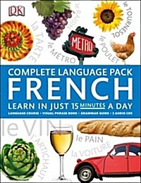 Complete Language Pack French : Learn in Just 15 Minutes a Day (Package)