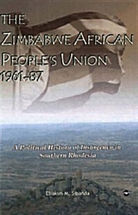 The Zimbabwe African Peoples Union, 1961-87 (Paperback)