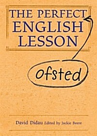 The Perfect (Ofsted) English Lesson (Hardcover)