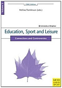 Education, Sport and Leisure: Connections and Controversies (Paperback, 2, Revised)