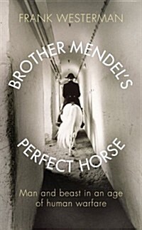Brother Mendels Perfect Horse (Hardcover)