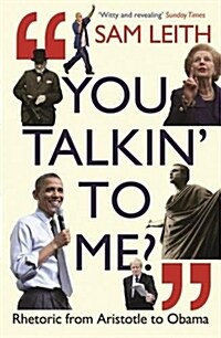 [중고] You Talkin‘ to Me? : Rhetoric from Aristotle to Obama (Paperback)