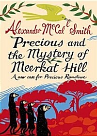 Precious and the Mystery of Meerkat Hill : A New Case for Precious Ramotwse (Hardcover)